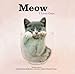 Meow: I Love Cats by Rachael Hale McKenna, Catherine Ledner