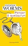 Penser a quelqu'un (French Edition) by 