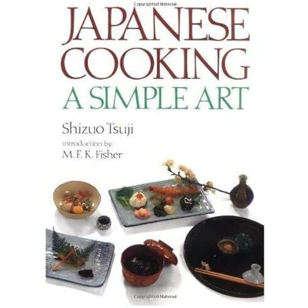 Japanese Cooking: A Simple Art: Shizuo Tsuji, Yoshiki Tsuji