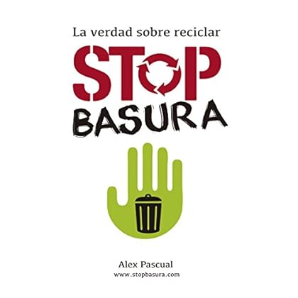 Stop basura: La verdad sobre reciclar