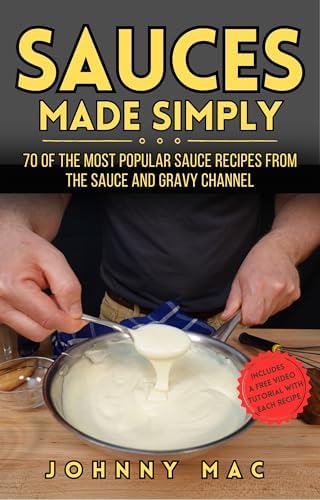 Sauces: Classical and Contemporary Sauce Making, Fourth Edition