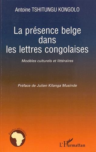 La  présence belge dans les lettres congolaises