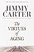 The Virtues of Aging (Library of Contemporary Thought)