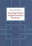 Onondaga-English/English-Onondaga Dictionary, Woodbury, Hanni, 080203733X