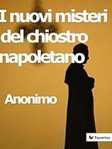 I nuovi misteri del chiostro napoletano (Italian Edition)