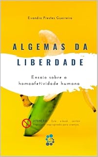 Livro Algemas da Liberdade: Ensaio sobre a homoafetividade humana