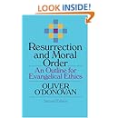Resurrection and Moral Order: An Outline for Evangelical Ethics