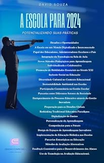 Livro A ESCOLA PARA 2024: Potencializando Suas Práticas