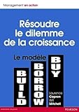 RESOUDRE LE DILEMME DE LA CROISSANCE (MANAGEMENT) (French Edition) by 