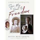 Sign My Name to Freedom: A Memoir of a Pioneering Life