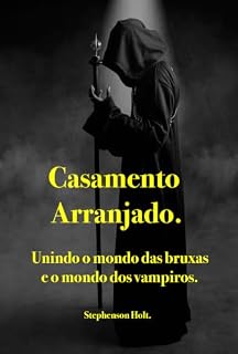 Livro Casamento arranjado (Bruxas, vampiros, Satis e súcubos Livro 2)