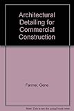 Architectural Detailing for Commercial Construction by 
