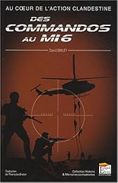 Au coeur de l'action clandestine des commandos au MI6