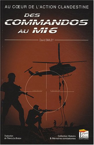 Au coeur de l'action clandestine des commandos au MI6