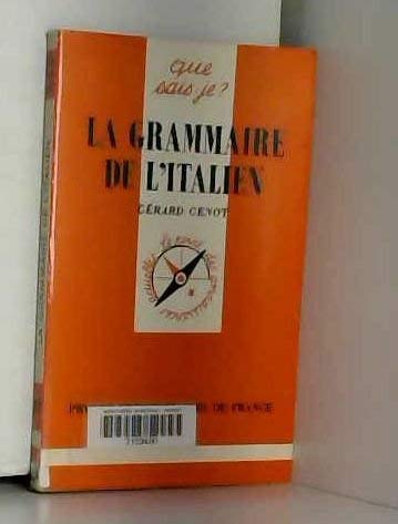 LA GRAMMAIRE DE L'ITALIEN QSJ 1513 (QUE SAIS-JE ?) by genot gerard