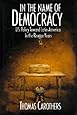 In the Name of Democracy: U.S. Policy Toward Latin America in the Reagan Years