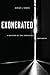 Exonerated: A History of the Innocence Movement