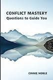 Conflict Mastery: Questions to Guide You