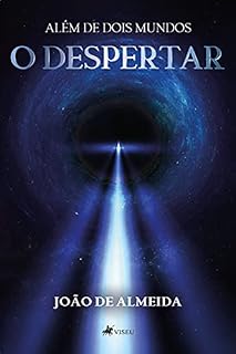 Livro Além de Dois Mundos: O Despertar