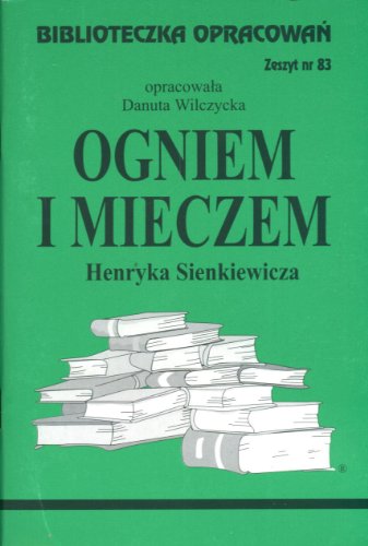 Biblioteczka Opracowan Ogniem i mieczem Henryka Sienkiewicza