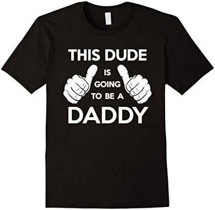 Mens Mens New Dad Shirt - This Dude is Going to be a Daddy Tshirt Large Black