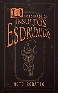 Livro Dicionário de Insultos Esdrúxulos
