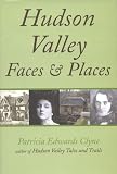Front cover for the book Hudson Valley Faces and Places by Patricia Edwards Clyne