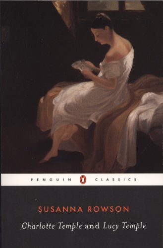 Charlotte Temple and Lucy Temple (Penguin Classics)