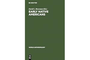 Early Native Americans: Prehistoric Demography, Economy, and Technology