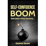 Self-Confidence Boom: Explodes while reading... (Self-Confidence Series)