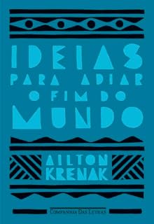 Livro Ideias para adiar o fim do mundo (Nova edição)