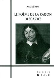 Le  poème de la raison, Descartes