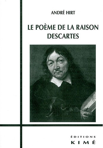 Le  poème de la raison, Descartes