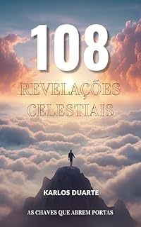 Livro 108 Revelações Celestiais: Um Guia Essencial para Transformar sua Vida