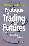 PRATIQUE DU TRADING SUR FUTURES (CITY & YORK) by 