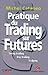 PRATIQUE DU TRADING SUR FUTURES (CITY & YORK) by 