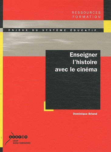 Enseigner l'histoire avec le cinéma