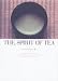 The Spirit of Tea by