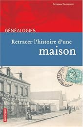 Retracer l'histoire d'une maison