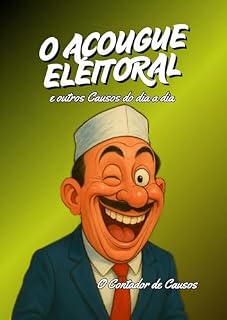 Livro O Açougue Eleitoral : e Outros Causos do Dia a Dia