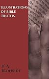 Illustrations of Bible Truths by H. A. Ironside, CrossReach Publications