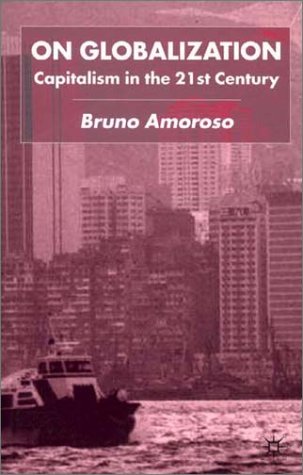 On Globalization: Capitalism in the Twenty-First Century