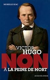 Victor Hugo, non à la peine de mort