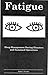 Fatigue: Sleep Management During Disasters and Sustained Operations by 