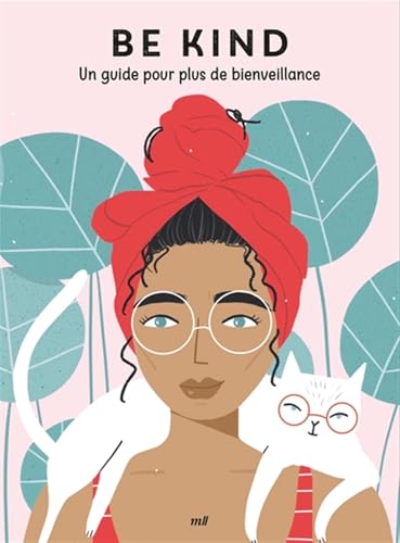 Good vibes - Be kind: Un guide pour plus de bienveillance