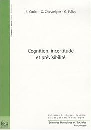 Cognition, incertitude et prévisibilité