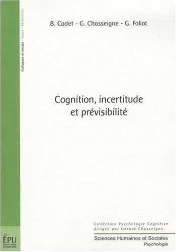 Cognition, incertitude et prévisibilité