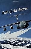 Tail of the Storm: Flying Missions in the First Gulf War by Mr. Alan Cockrell