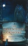 The Gray Witch's Grimoire by