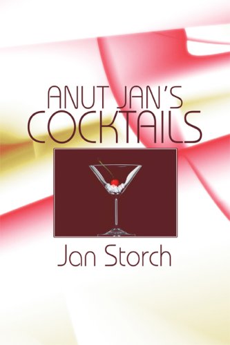 Anut Jan's Cocktails by Jan Storch